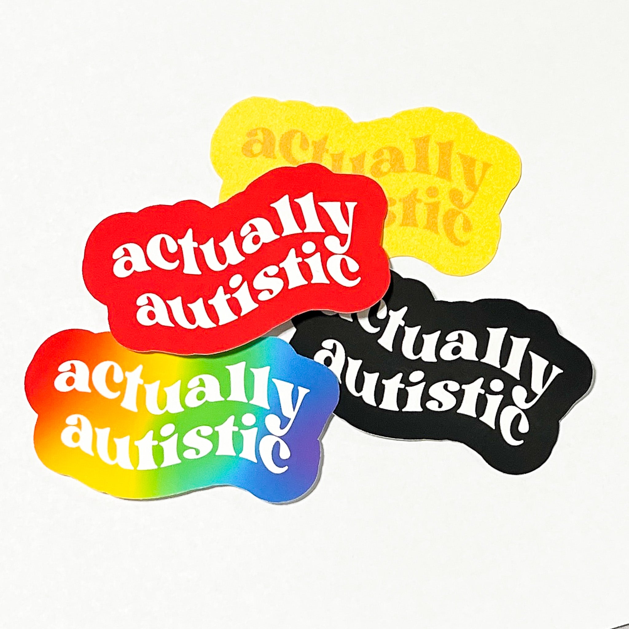 Actually Autistic Sticker Come What Nay